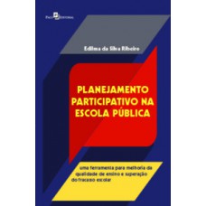 Planejamento participativo na escola pública Planejamento participativo na escola pública