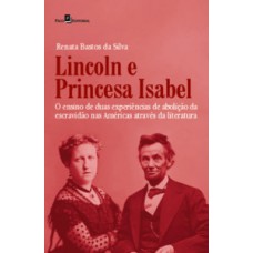 Lincoln e a Princesa Isabel Lincoln e a Princesa Isabel