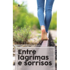Entre lágrimas e sorrisos