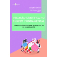Iniciação científica no ensino fundamental Iniciação científica no ensino fundamental