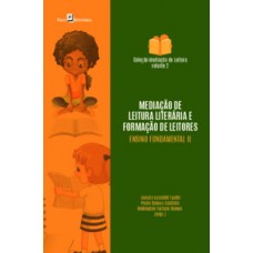 Mediação de leitura literária e formação de leitores na educação básica Mediação de leitura literária e formação de leitores na educação básica