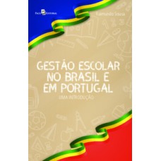 Gestão escolar no Brasil e em Portugal Gestão escolar no Brasil e em Portugal