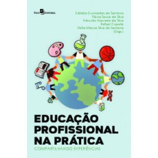 Educação profissional na prática Educação profissional na prática