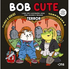 BOB CUTE – FILMES E SERIES TERROR - Livro com ilustrações fofas e originais para pintar, páginas destacáveis e acompanha uma cartela de adesivo - papel 180gr