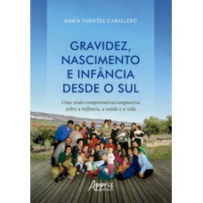 Gravidez, nascimento e infância desde o Sul