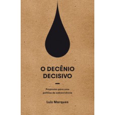 O decênio decisivo