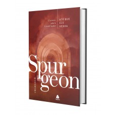Até que Ele Venha - Spurgeon