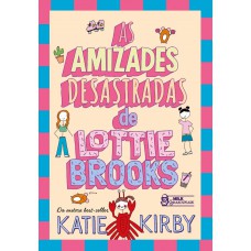 As amizades desastradas de Lottie Brooks – Vol. 2