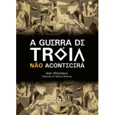 A Guerra de Troia não acontecerá