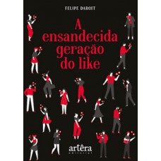 A Ensandecida Geração do Like