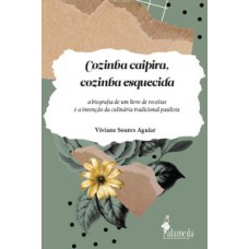 Cozinha caipira, cozinha esquecida