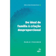 Do ideal de família à criação desproporcional