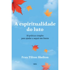 A espiritualidade do luto