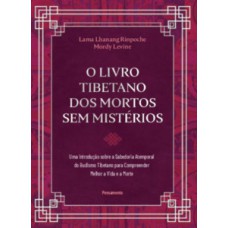 O livro tibetano dos mortos sem mistérios
