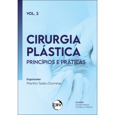 Cirurgia plástica: Princípios e Práticas Vol. 2