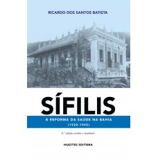 Sífilis e reforma da saúde na Bahia (1920-1945)