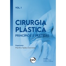 Cirurgia plástica: Princípios e Práticas - Vol.: 01