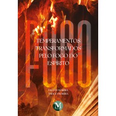Temperamentos transformados pelo fogo do espírito