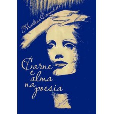 Carne e Alma Na Poesia Carne e Alma Na Poesia