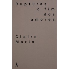 Rupturas – o fim dos amores