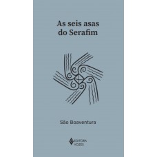 As seis asas do Serafim