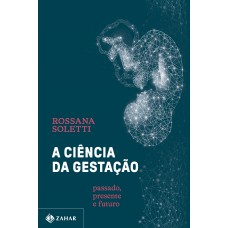 A ciência da gestação
