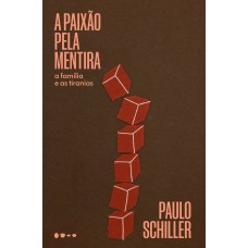 A paixão pela mentira