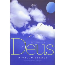 Entrega-te a Deus