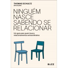 Ninguém nasce sabendo se relacionar