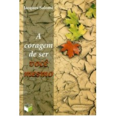 coragem de ser, A coragem de ser, A