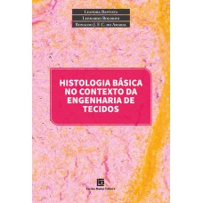 Histologia Básica no Contexto da Engenharia de Tecidos