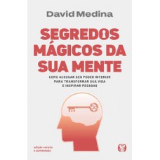 Segredos mágicos da sua mente - Edição revista e aumentada