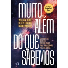Muito além do que sabemos