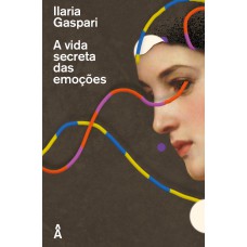 A vida secreta das emoções