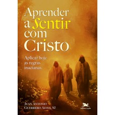 Aprender a sentir com Cristo