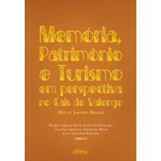 Memória, patrimônio, e turismo em perspectiva no cais do Valongo (Rio de Janeiro, Brasil)