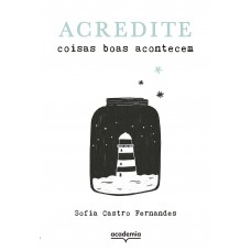 Acredite: coisas boas acontecem
