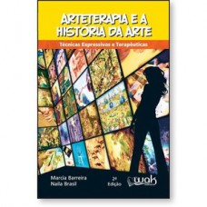 Arteterapia e a História da Arte - Técnicas expressivas e Terapêuticas