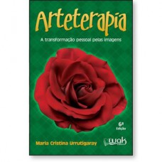 Arteterapia - A transformação pessoal pelas imagens