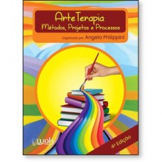 Arteterapia - Métodos, Projetos e Processos