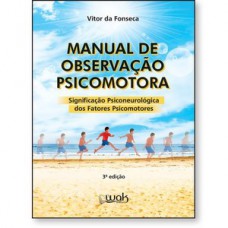 Manual de observação psicomotora - significação psiconeurológica Manual de observação psicomotora - significação psiconeurológica