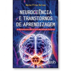 Neurociência e transtornos de aprendizagem - As múltiplas eficiências para uma educação inclusiva Neurociência e transtornos de aprendizagem - As múltiplas eficiências para uma educação inclusiva