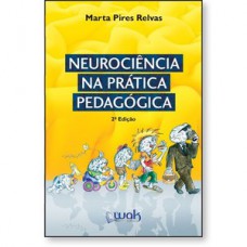 Neurociência na prática pedagógica Neurociência na prática pedagógica