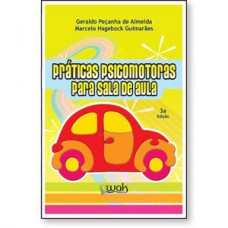 Práticas Psicomotoras para Sala de Aula Práticas Psicomotoras para Sala de Aula