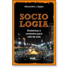 Sociologia - Dinâmicas e contextos para sala de aula
