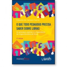 O que todo pedagogo precisa saber sobre Libras O que todo pedagogo precisa saber sobre Libras