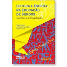 Leitura e escrita na educação de surdos Leitura e escrita na educação de surdos