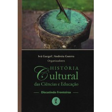 História Cultural das Ciências e Educação
