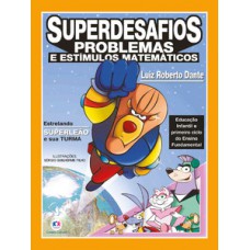 Superdesafios - Problemas e estímulos matemáticos Superdesafios - Problemas e estímulos matemáticos