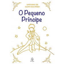 O Pequeno Príncipe - Edição Especial com Capa Almofadada